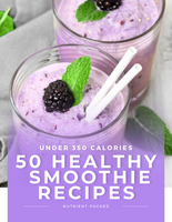 50 Smoothie Recipes Under 350 Calories